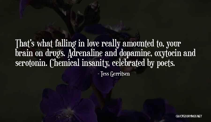 Adrenaline And Love Quotes By Tess Gerritsen