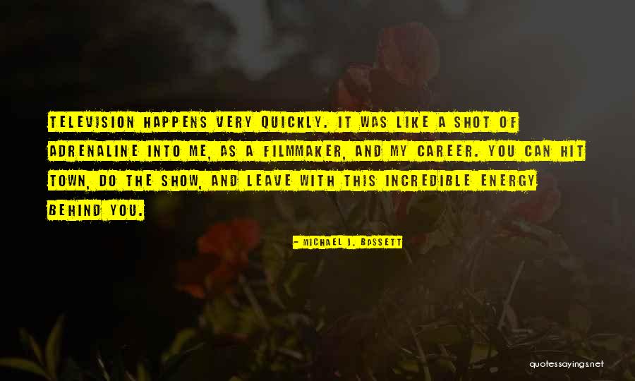 Adrenaline Shot Quotes By Michael J. Bassett Adrenaline Shot Quotes By Michael J. Bassett