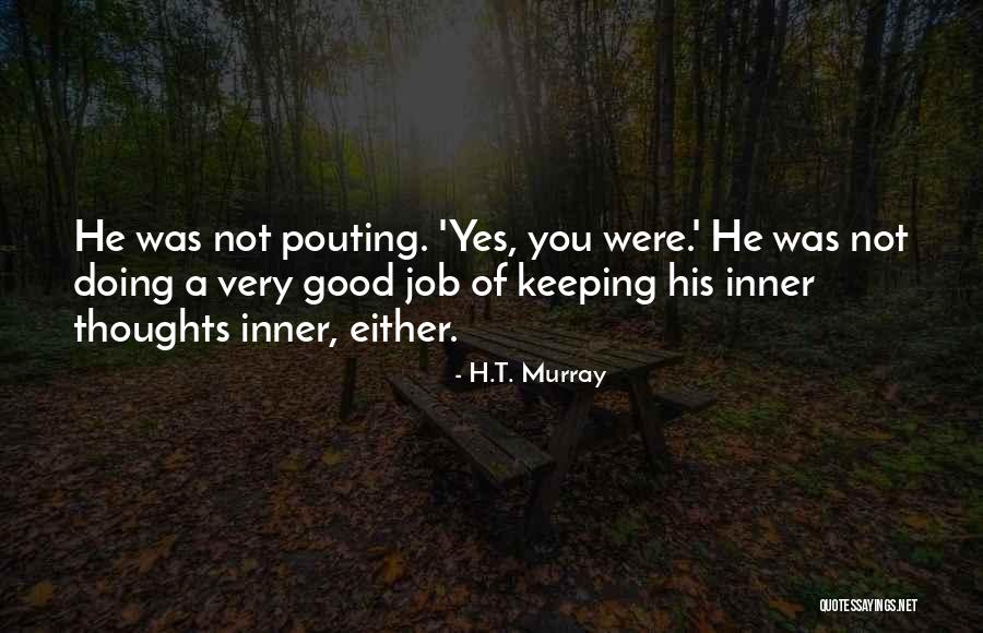 Adreneline Quotes By H.T. Murray Adreneline Quotes By H.T. Murray