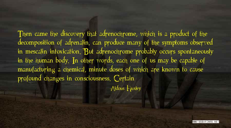 Adrenochrome Quotes By Aldous Huxley Adrenochrome Quotes By Aldous Huxley