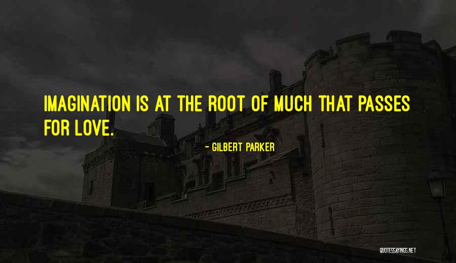 Adresa Gmail Quotes By Gilbert Parker Adresa Gmail Quotes By Gilbert Parker