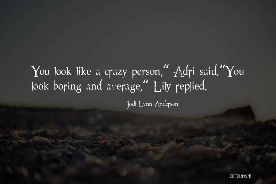 Adri Quotes By Jodi Lynn Anderson Adri Quotes By Jodi Lynn Anderson