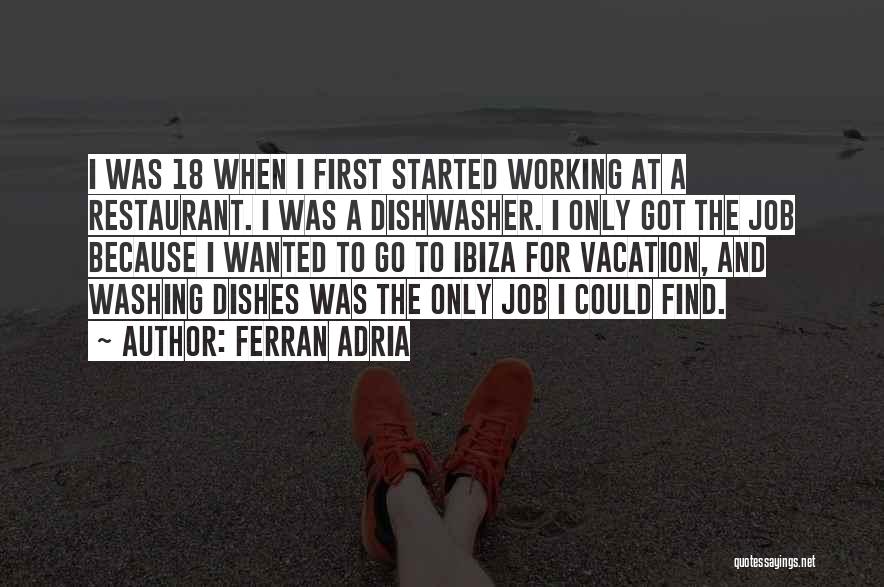 Adria Ferran Quotes By Ferran Adria