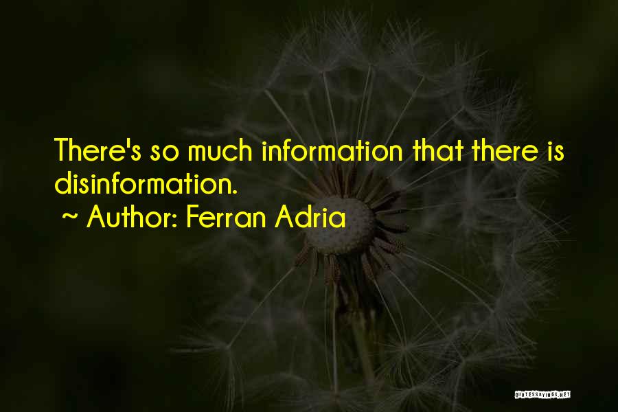 Adria Ferran Quotes By Ferran Adria