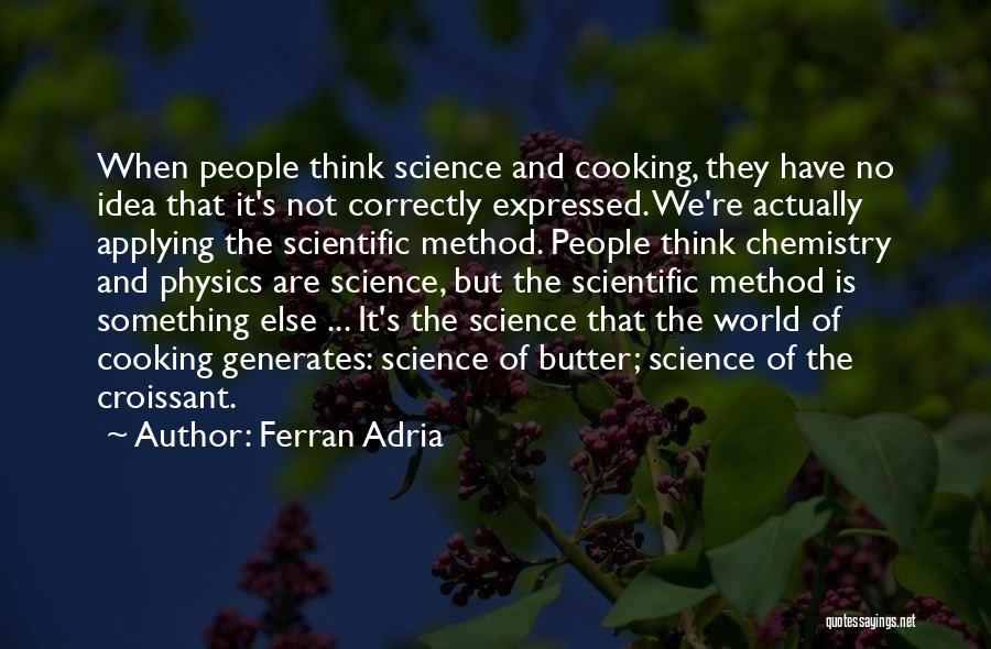 Adria Ferran Quotes By Ferran Adria