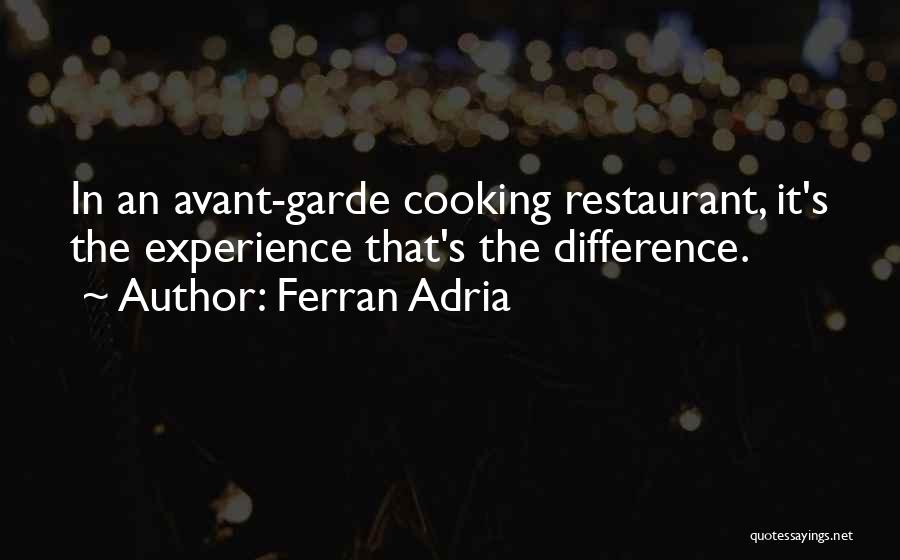 Adria Ferran Quotes By Ferran Adria