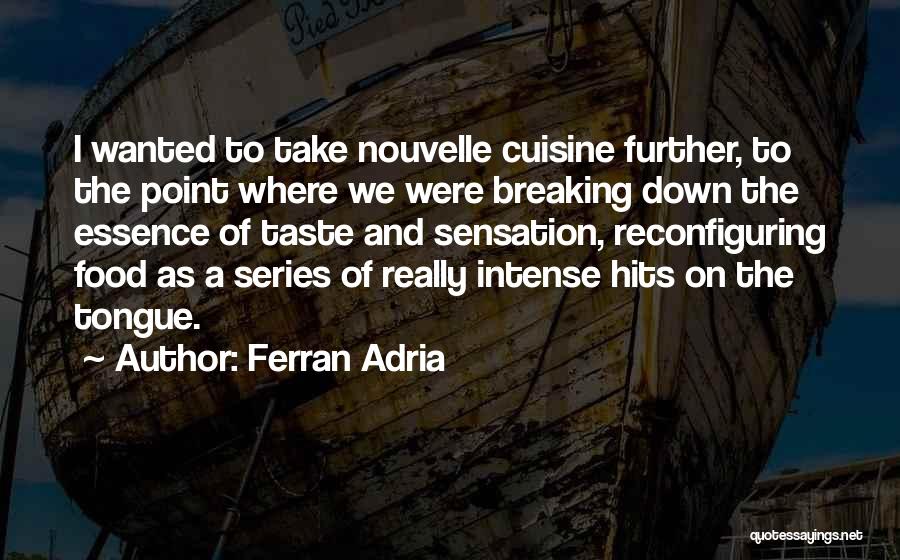 Adria Ferran Quotes By Ferran Adria