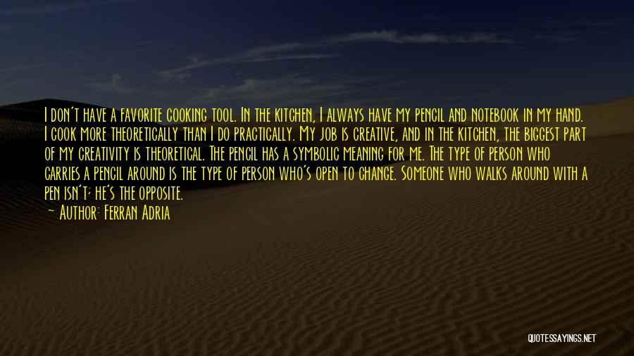 Adria Ferran Quotes By Ferran Adria