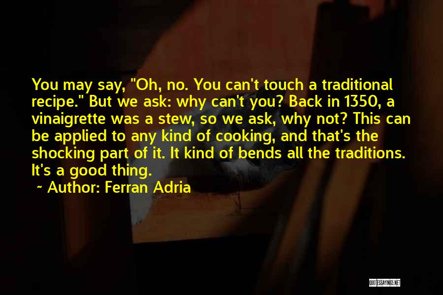 Adria Ferran Quotes By Ferran Adria