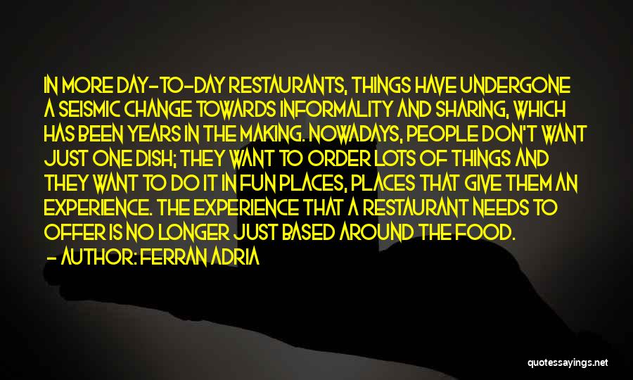 Adria Ferran Quotes By Ferran Adria