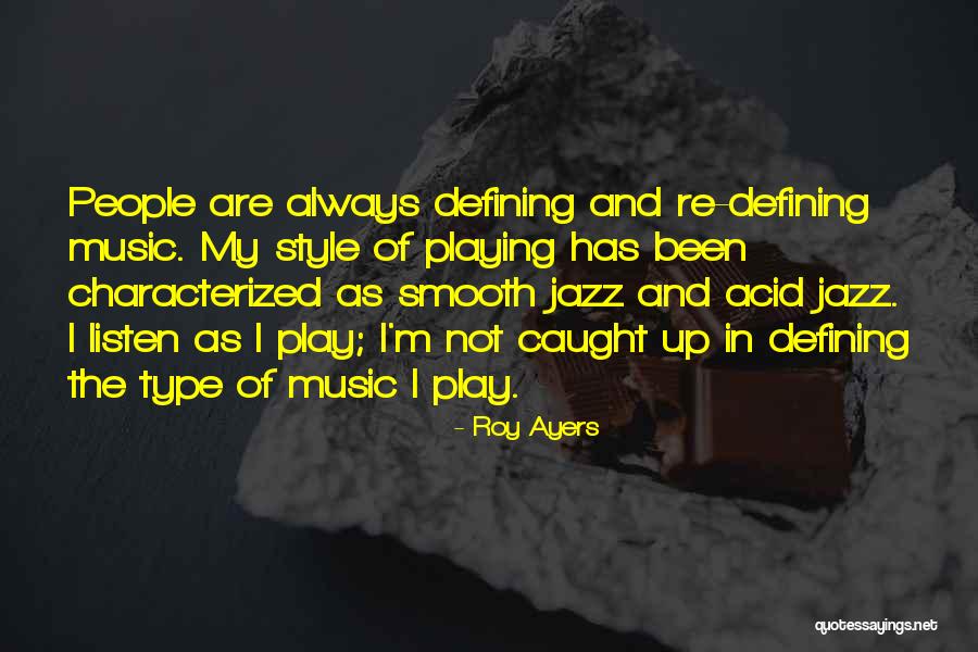 Adriaansen Beenhouwer Quotes By Roy Ayers Adriaansen Beenhouwer Quotes By Roy Ayers