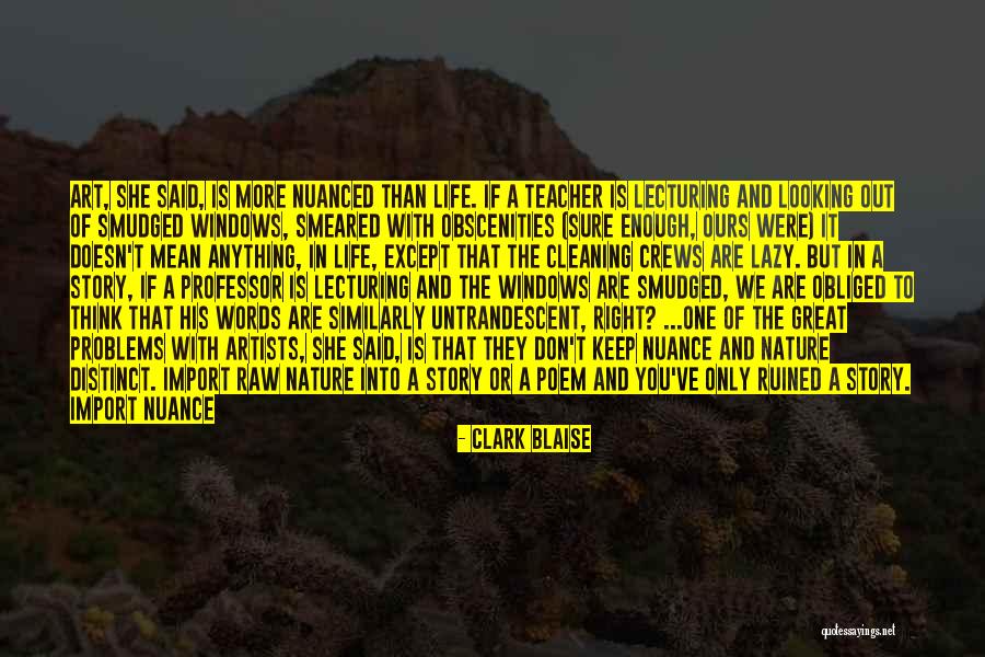 Adriaenssens Christel Quotes By Clark Blaise Adriaenssens Christel Quotes By Clark Blaise