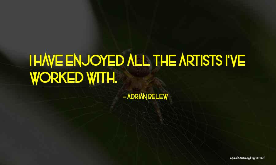 Adrian Belew Quotes 744879 Adrian Belew Quotes 744879