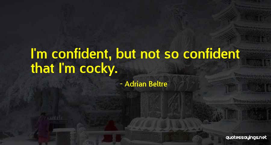 Adrian Beltre Quotes 1856231