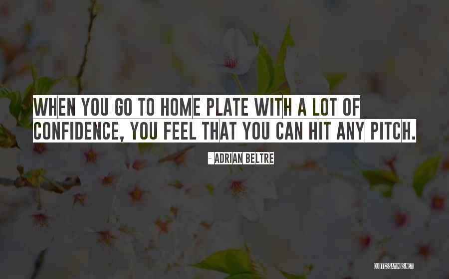 Adrian Beltre Quotes 1878730 Adrian Beltre Quotes 1878730