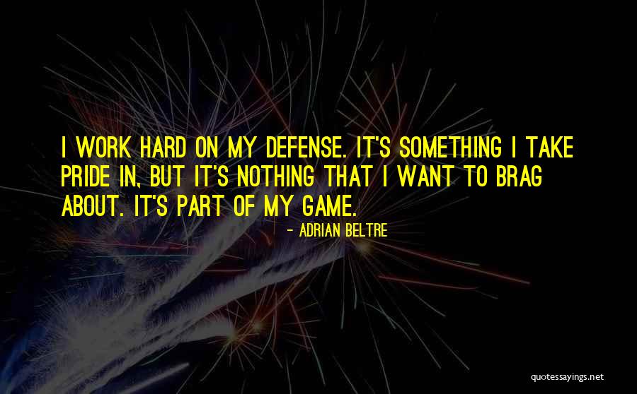 Adrian Beltre Quotes 578607