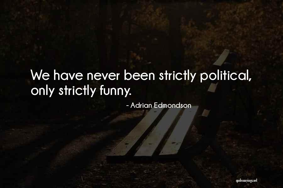Adrian Edmondson Quotes 2112578 Adrian Edmondson Quotes 2112578