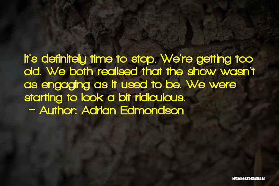 Adrian Edmondson Quotes 362247