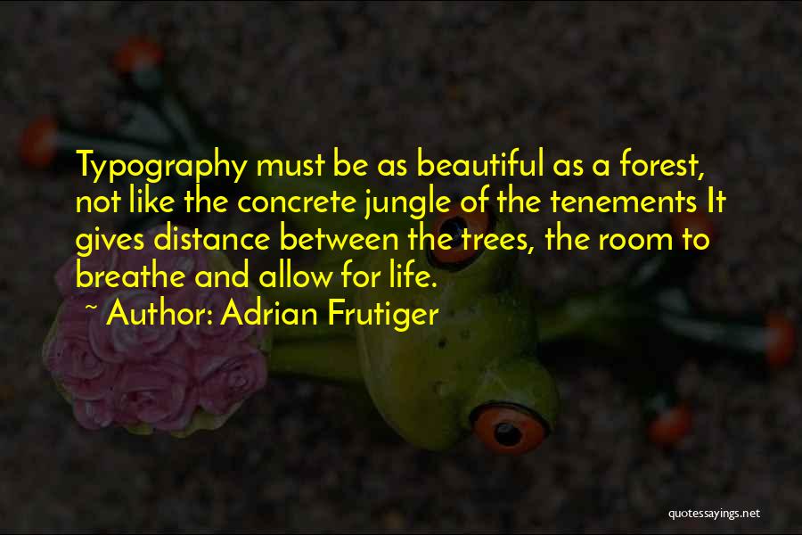 Adrian Frutiger Quotes 2226880