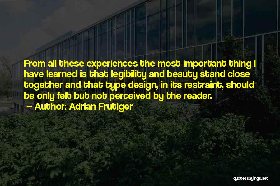 Adrian Frutiger Quotes 659712