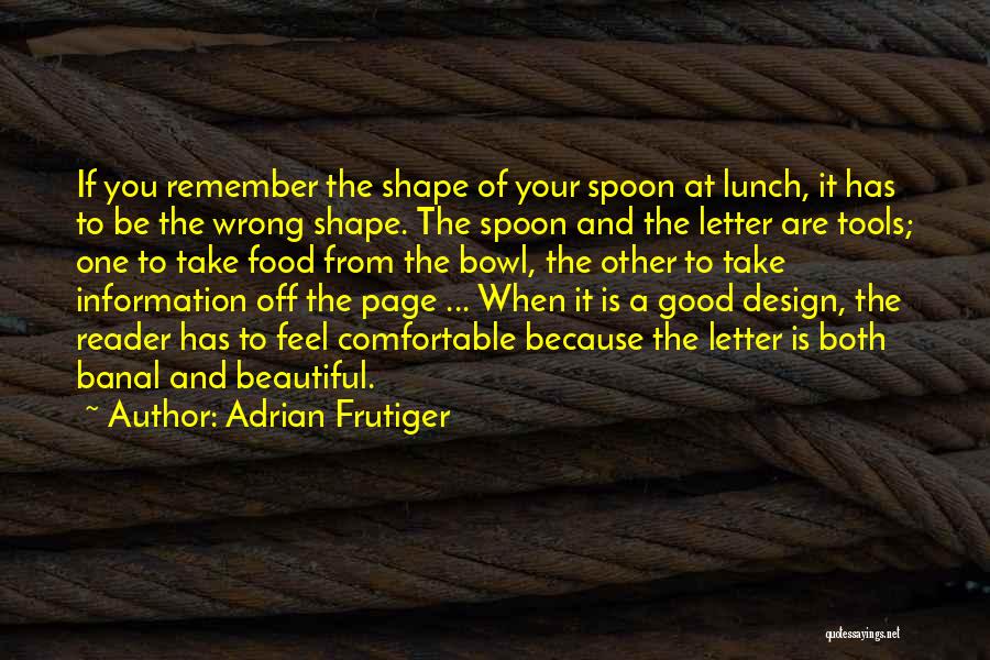 Adrian Frutiger Quotes 665438