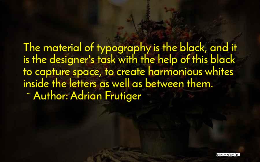 Adrian Frutiger Quotes 940252