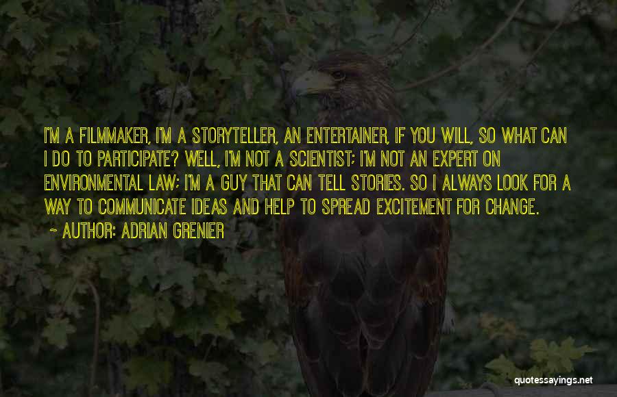 Adrian Grenier Quotes 1024615