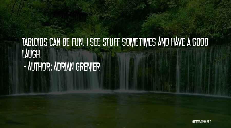 Adrian Grenier Quotes 666602