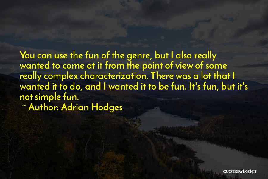 Adrian Hodges Quotes 320430