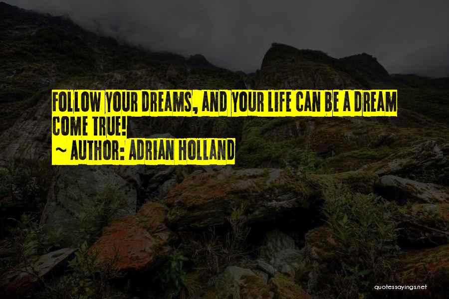Adrian Holland Quotes 1509113