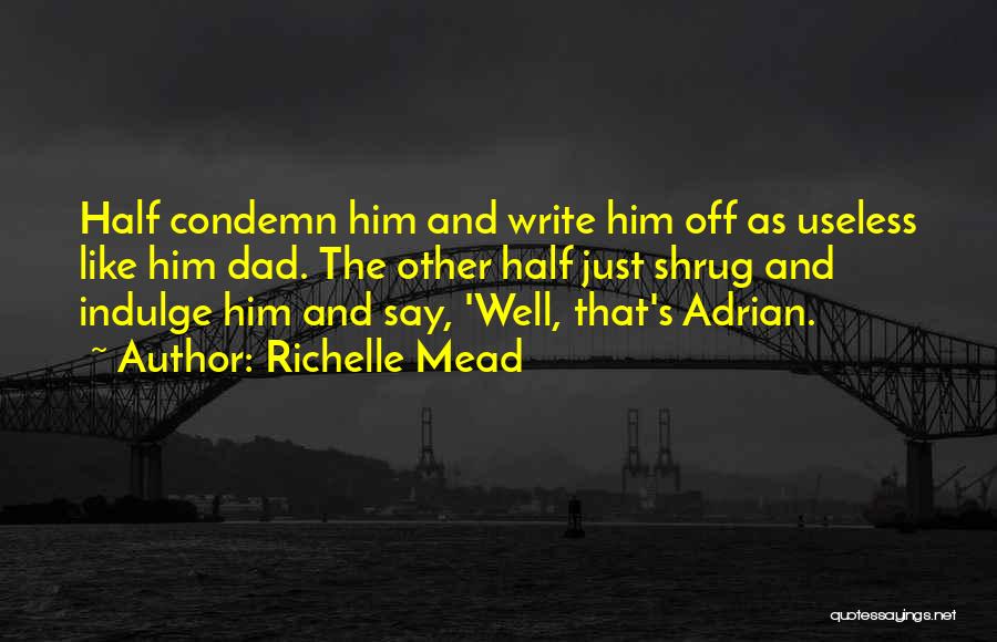 Adrian Ivashkov And Sydney Sage Quotes By Richelle Mead