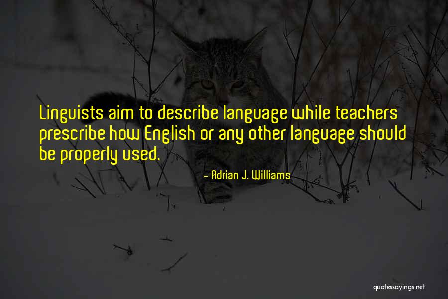 Adrian J. Williams Quotes 241604