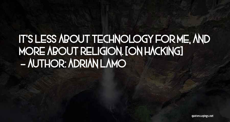 Adrian Lamo Quotes 1273140