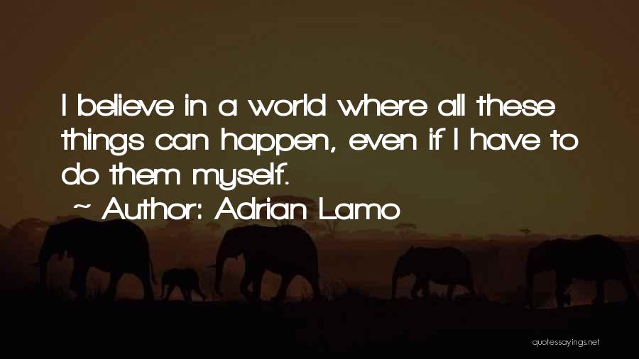 Adrian Lamo Quotes 520338