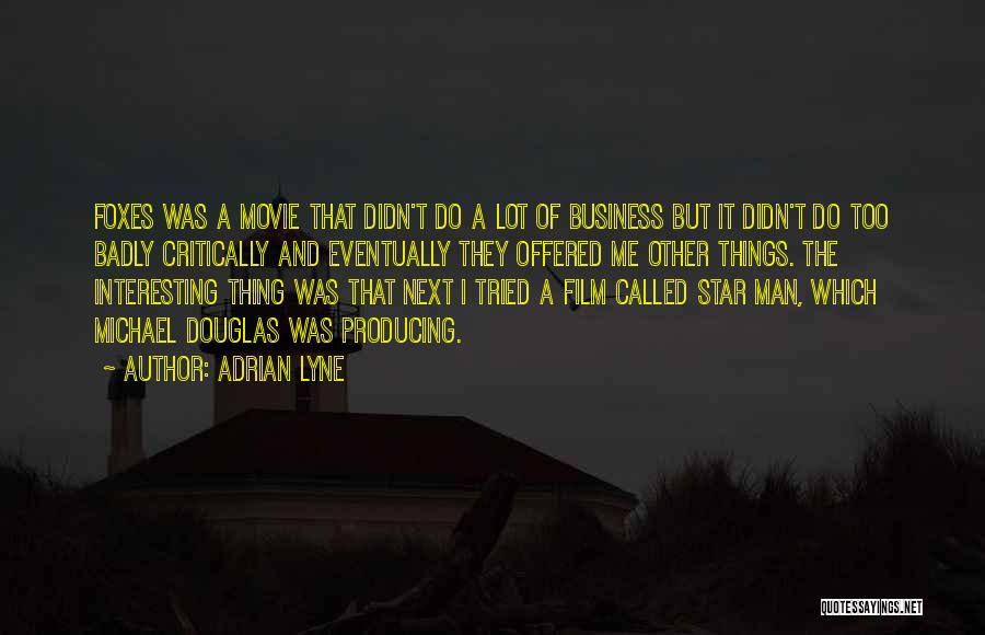 Adrian Lyne Quotes 150044