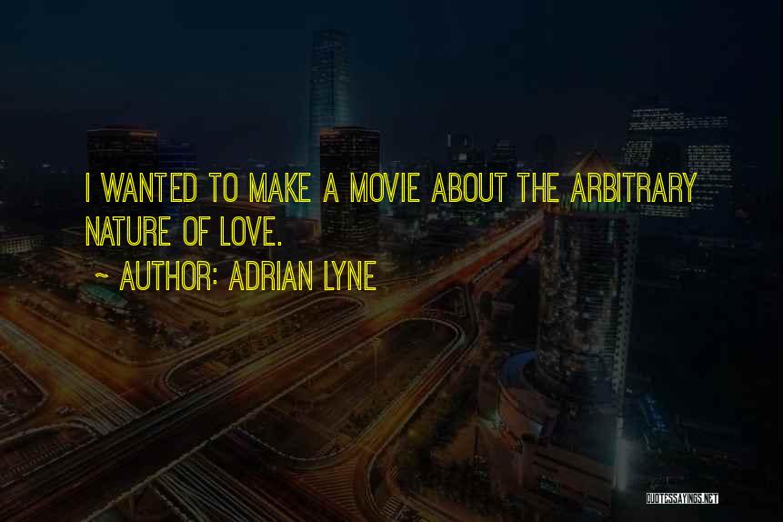 Adrian Lyne Quotes 1684916