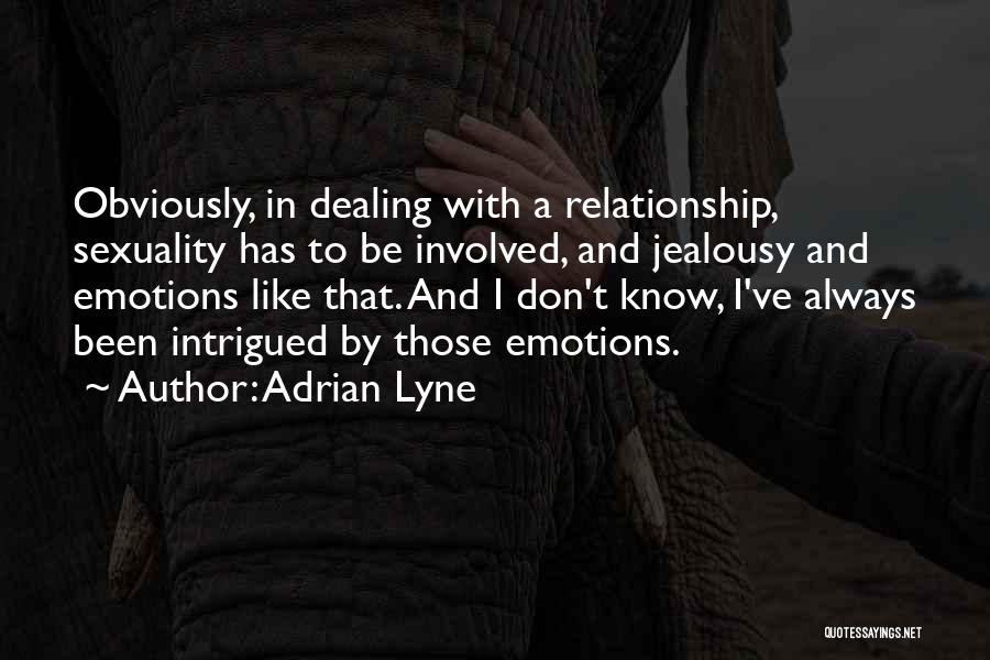 Adrian Lyne Quotes 280547