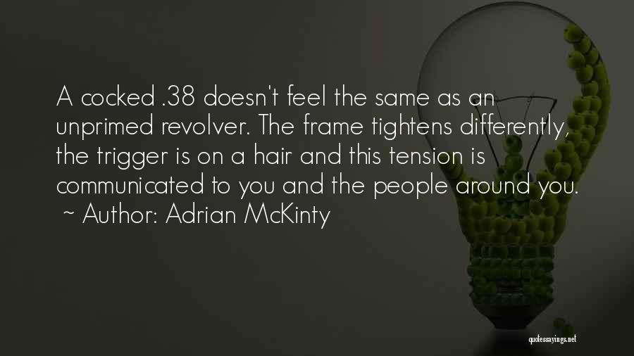 Adrian McKinty Quotes 1907973