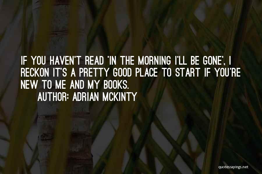 Adrian McKinty Quotes 572671