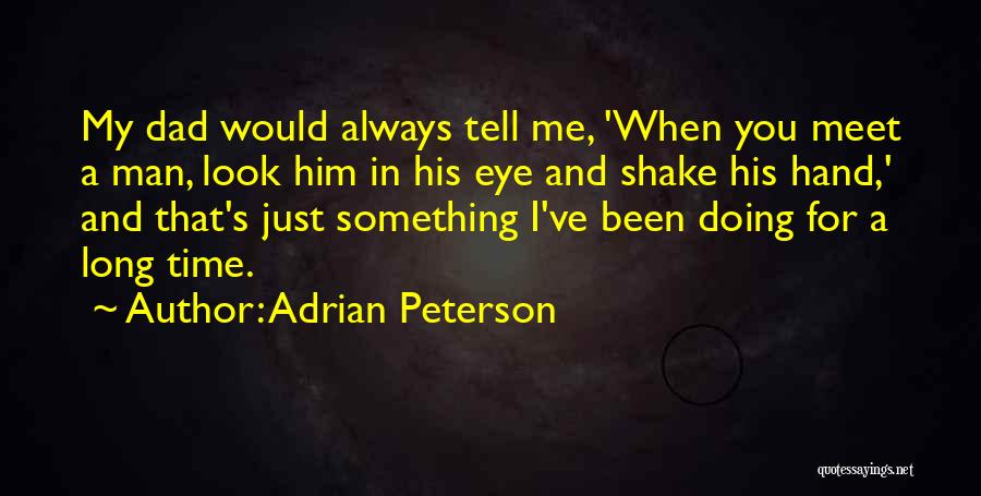 Adrian Peterson Best Quotes By Adrian Peterson