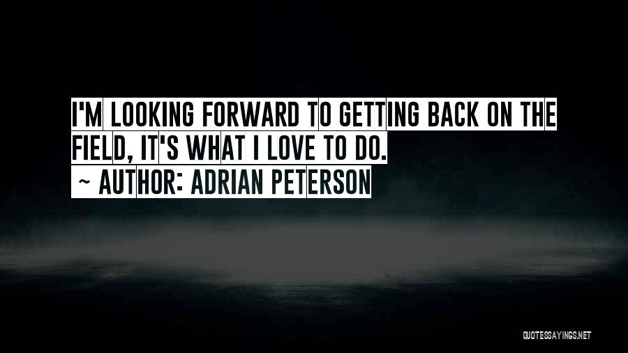 Adrian Peterson Best Quotes By Adrian Peterson