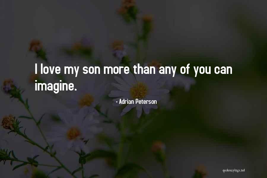 Adrian Peterson Best Quotes By Adrian Peterson Adrian Peterson Best Quotes By Adrian Peterson