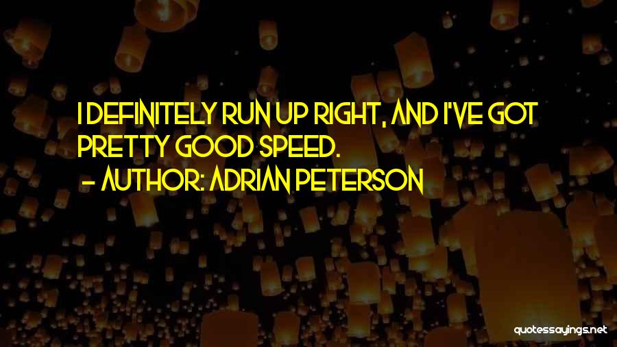 Adrian Peterson Best Quotes By Adrian Peterson