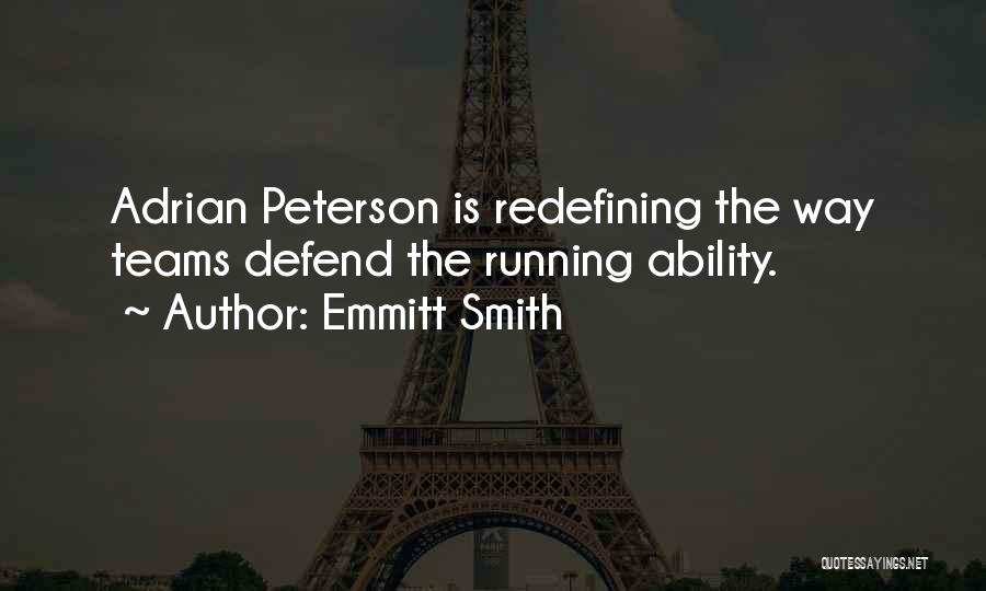 Adrian Peterson Best Quotes By Emmitt Smith