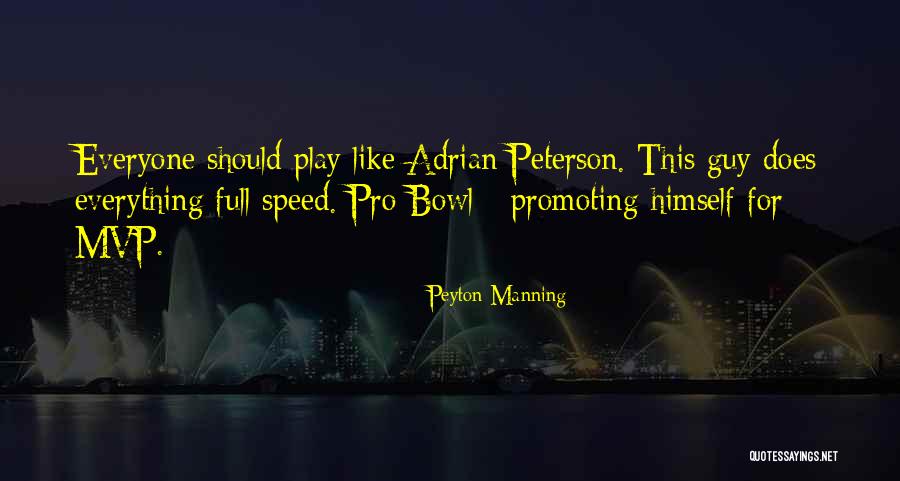 Adrian Peterson Best Quotes By Peyton Manning