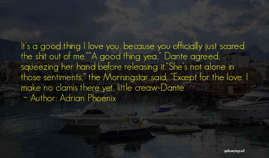 Adrian Phoenix Quotes 1608907