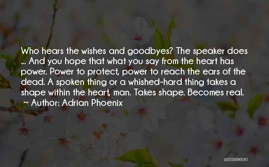 Adrian Phoenix Quotes 396858