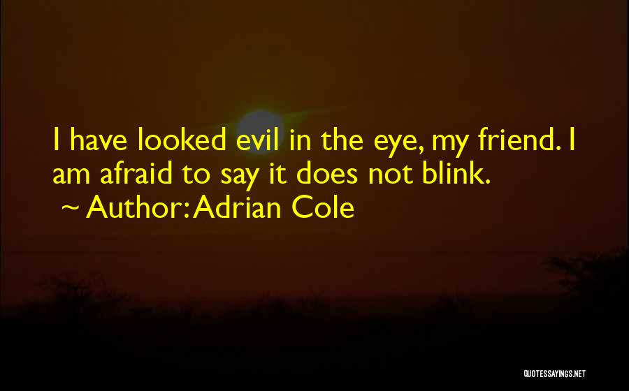 Adrian Quotes By Adrian Cole