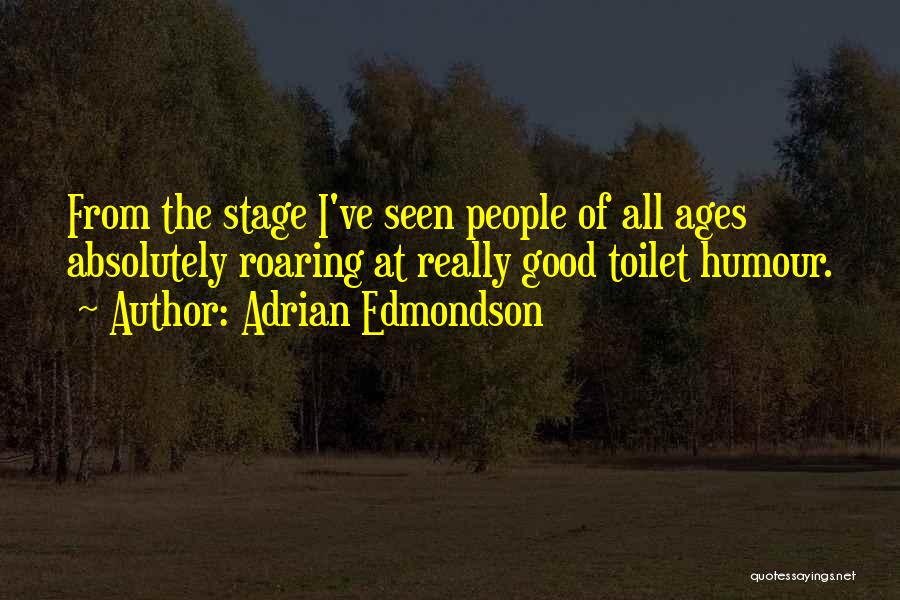 Adrian Quotes By Adrian Edmondson