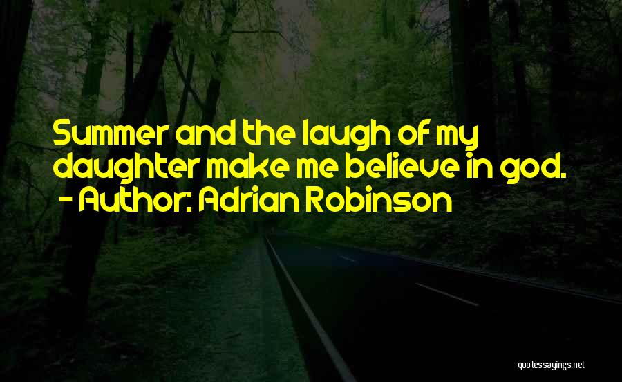 Adrian Robinson Quotes 536187